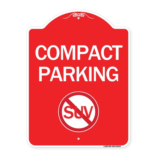 Signmission Compact Parking With No SUV, Red & White Aluminum Architectural Sign, 18" x 24", RW-1824-24244 A-DES-RW-1824-24244 - main